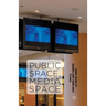 Public Space, Media Space