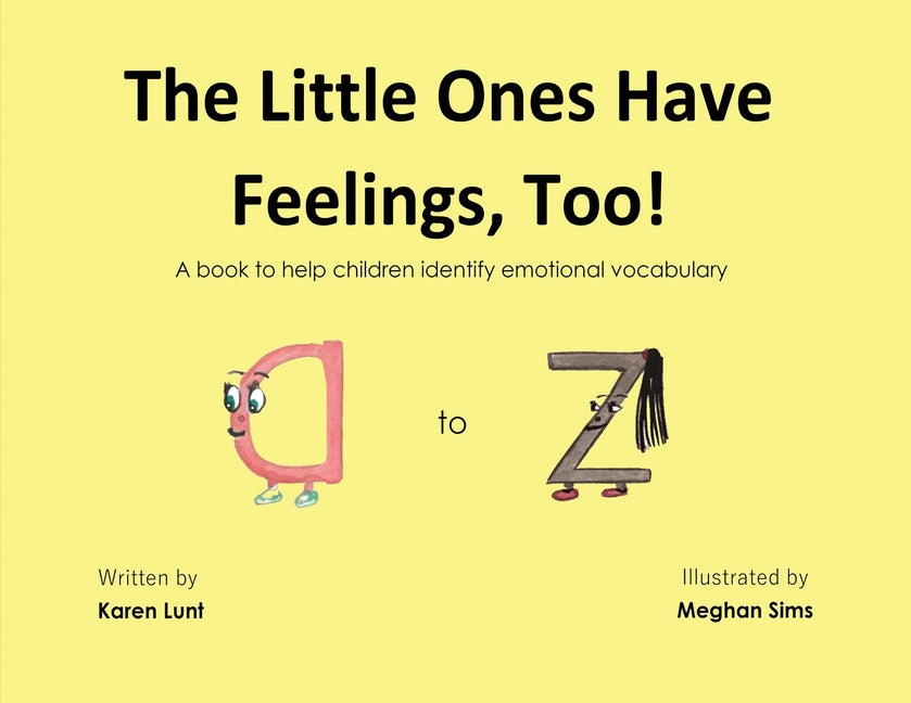 The Little Ones Have Feelings, Too!: A book to help children identify emotional vocabulary - Paperback by Books by splitShops