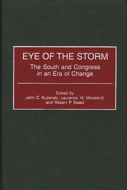 Eye of the Storm: The South and Congress in an Era of Change - Hardcover by Books by splitShops