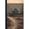 The Angel in the House [By C.K.D. Patmore. in Verse]. by C. Patmore