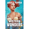 Wisteria Wonders
