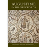Augustine in His Own Words