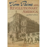 Tom Paine and Revolutionary America
