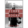 Jimmy Hogan: The Greatest Football Coach Ever?