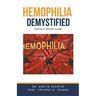 Hemophilia Demystified: Doctor's Secret Guide