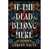If the Dead Belong Here