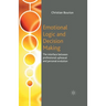 Emotional Logic and Decision Making: The Interface Between Professional Upheaval and Personal Evolution