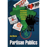 Partisan Publics: Communication and Contention Across Brazilian Youth Activist Networks