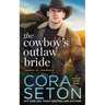 The Cowboy's Outlaw Bride