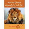 War and Peace Legend of Apuk Giir