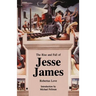 The Rise and Fall of Jesse James