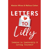 Letters To Lilly: Lessons in Leadership & Loving Yourself