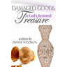 Damaged Goods to God's Restored Treasure