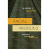 Racial Profiling: Research, Racism, and Resistance
