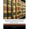 Decisions On the Law of Patents for Inventions Rendered by [English Courts, and By] the United States Supreme Court ...