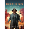 Ancient of Days: (Author of All You Survey)