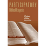 Participatory Biblical Exegesis: A Theology of Biblical Interpretation