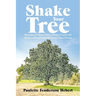Shake Your Tree: Memoirs of Marie Claire, Always Creole and Always a Proud Colored Former Slave Owner