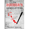 The Hooker's Newsletter: A dark comedy novella