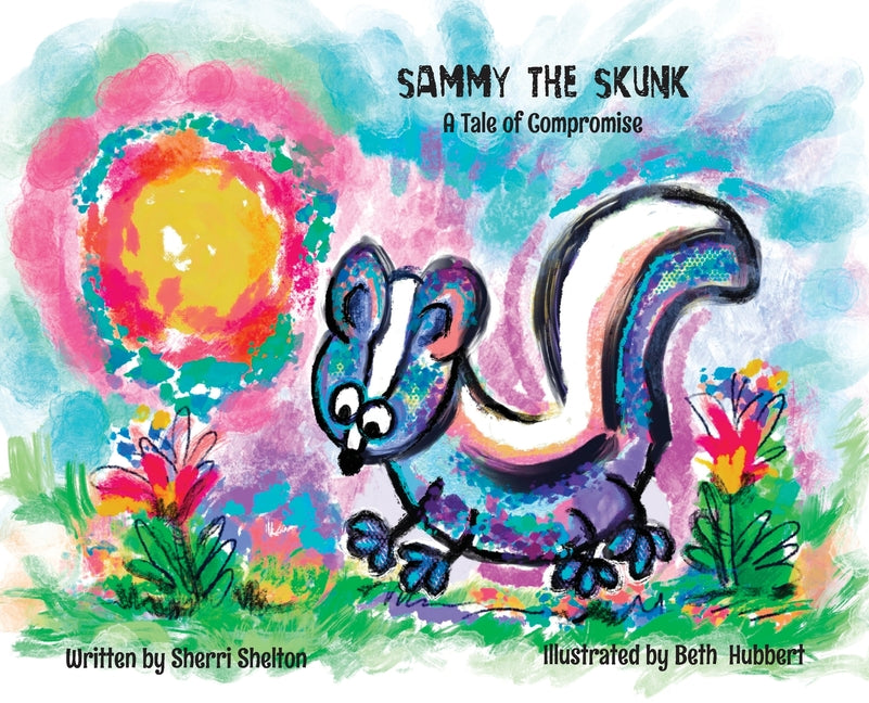 Sammy the Skunk: A Tale of Compromise - Hardcover by Books by splitShops