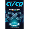 Securing the CI/CD Pipeline: Best Practices for DevSecOps