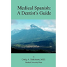 Medical Spanish: A Dental Guide