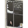 Fighting Suicide Bombing: A Worldwide Campaign for Life