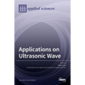Applications on Ultrasonic Wave