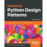 Mastering Python Design Patterns