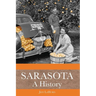 Sarasota: A History