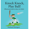 Knock, Knock, Play Ball!