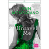 Unravel Me