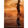 Refill: Meditations for Leading with Wisdom, Peace, and Joy