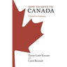 How to Move to Canada: A Primer for Americans