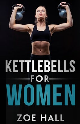 Kettlebells for Women - Paperback by Books by splitShops