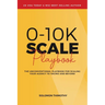 0-10K SCALE Playbook: The Unconventional Playbook for Scaling Your Agency to 10K/MO and Beyond