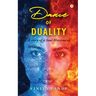 Dance of Duality: A Story of a Soul Blossoming