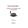Past Master: Thoughts on Teaching and the Teaching Life