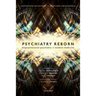 Psychiatry Reborn: Biopsychosocial Psychiatry in Modern Medicine