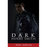 Dark Henry Smith