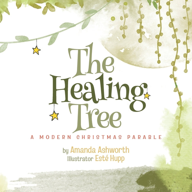 The Healing Tree: A Modern, Christmas Parable - Paperback by Books by splitShops