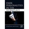 Dark Personalities in the Workplace