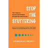 Stop the Stuttering: The 7 steps to success and freedom through diet and exercise.