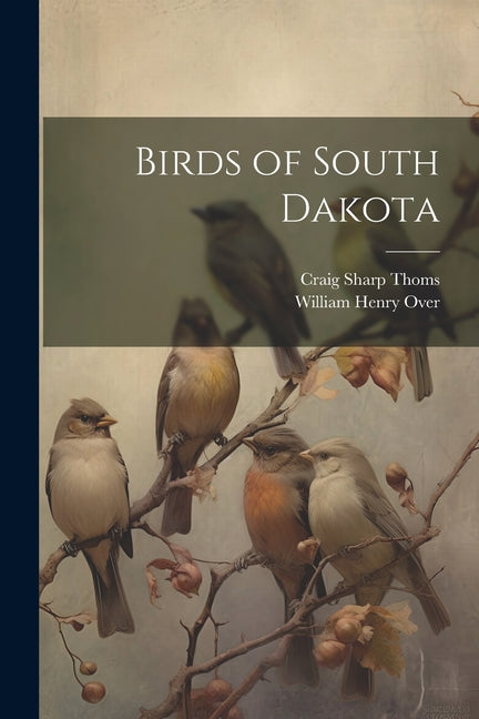 Birds of South Dakota - Paperback by Books by splitShops