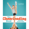The Cheerleading Book: The Young Athlete's Guide