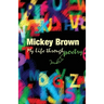 Mickey Brown - My Life Through Poetry