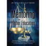 Mentoring in Higher Education: The Effects Faculty Mentoring Has on Academic Performance and Satisfaction of Students Enrolled in A Historically Black
