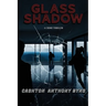 Glass Shadow