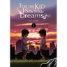 For the Kid I Saw in My Dreams, Vol. 1