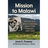 Mission to Malawi: Memoir of an African American Peace Corps Volunteer, 1967-1969